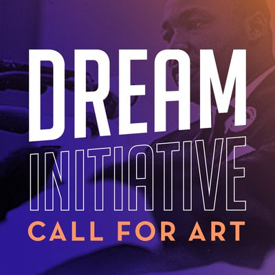 Dream Initiative Call for Art_Highlights.jpg