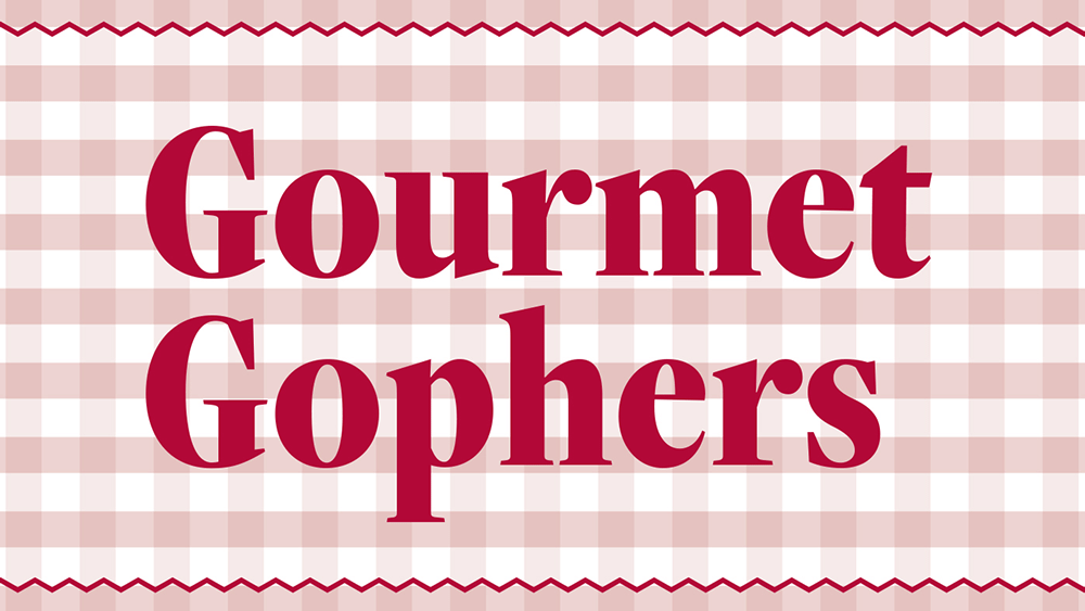 Gourmet Gophers